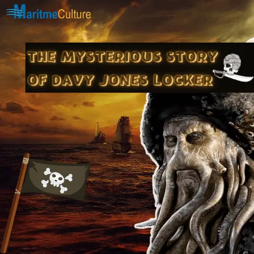 The Mysterious Story Of Davy Jones Locker Maritmeculture